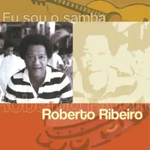 Eu Sou O Samba  - Roberto Ribeiro