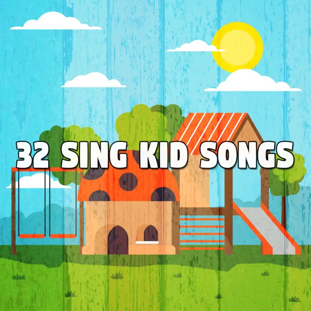 32 Sing Kid Songs