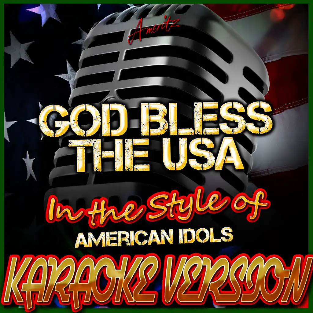 God Bless the Usa (In the Style of American Idols) [Karaoke Version]