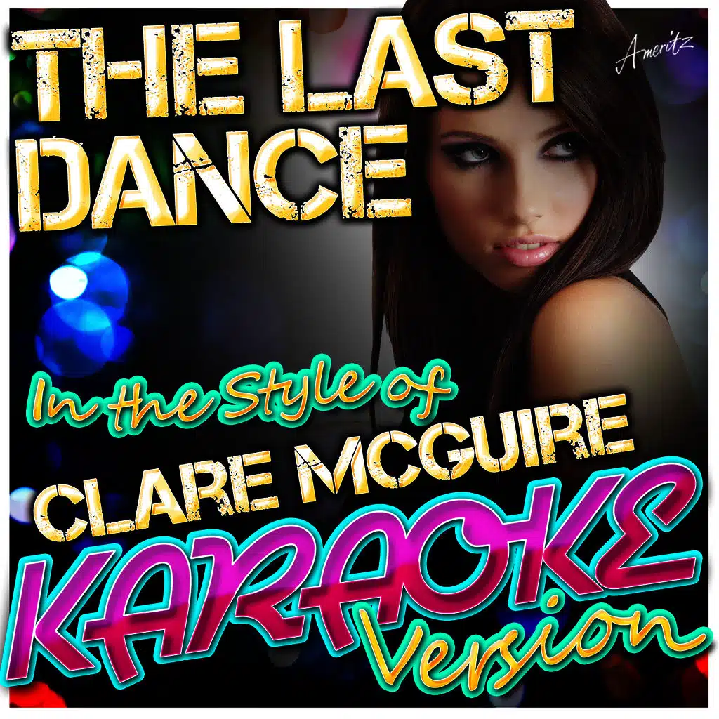 The Last Dance (In the Style of Clare Mcguire) [Karaoke Version]
