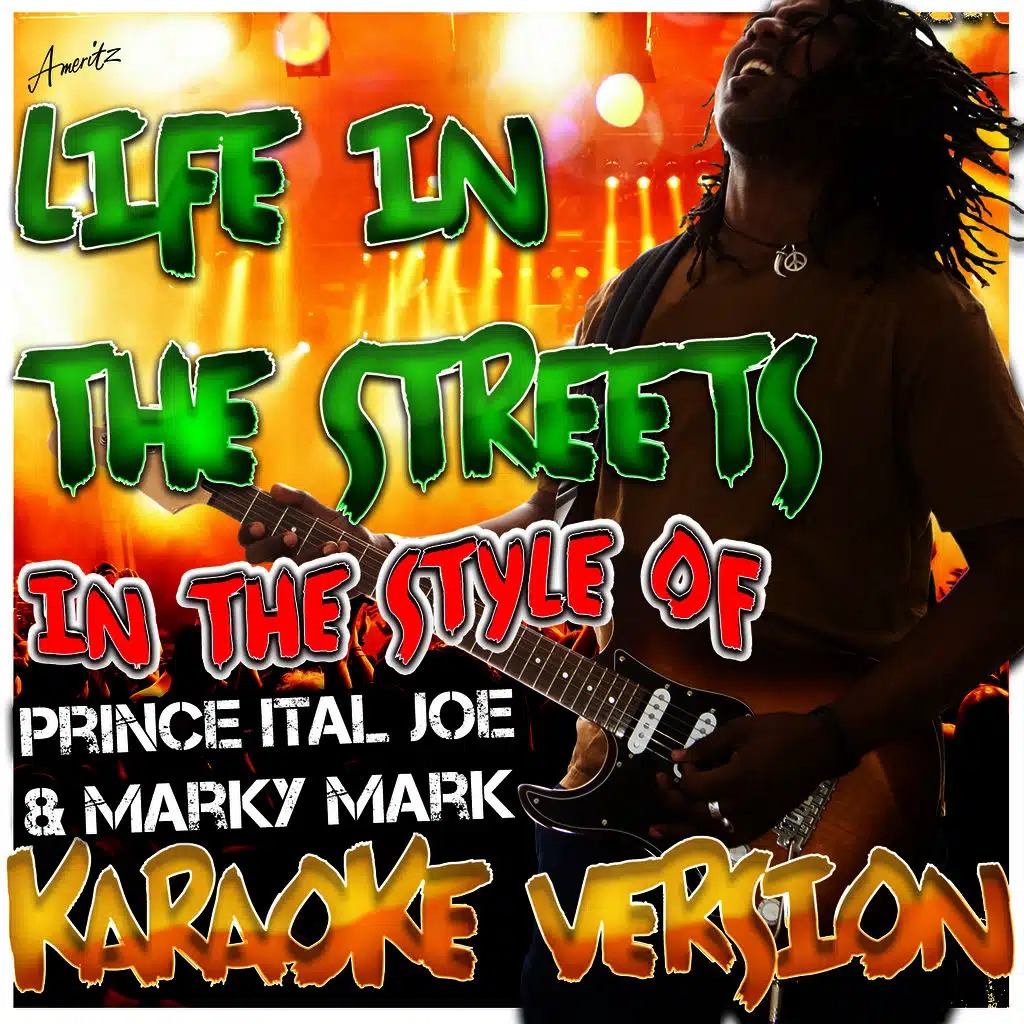 Life in the Streets (In the Style of Prince Ital Joe & Marky Mark) [Karaoke Version]
