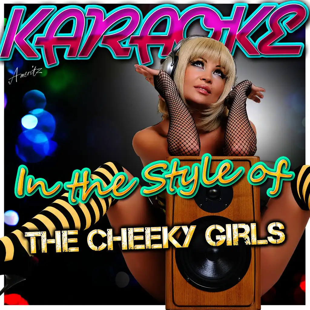 The Cheeky Song (Touch My Bum) [In the Style of the Cheeky Girls] [Karaoke Version]