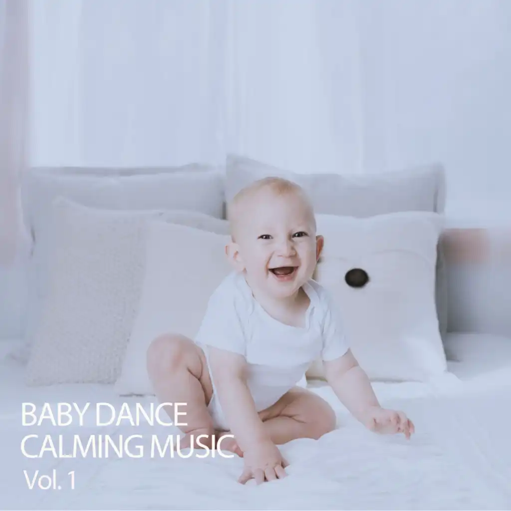 Baby Dance Calming Music Vol. 1