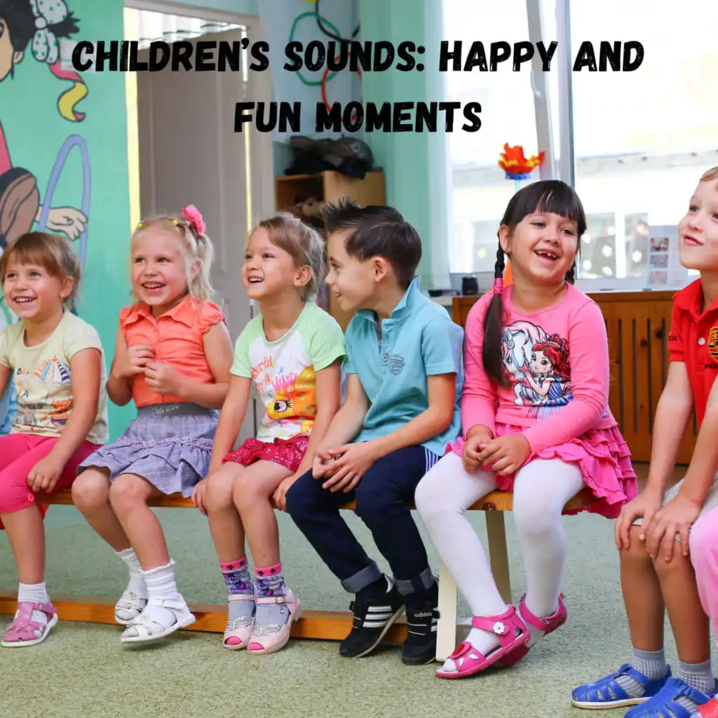 Children’s Sounds: Happy and Fun Moments