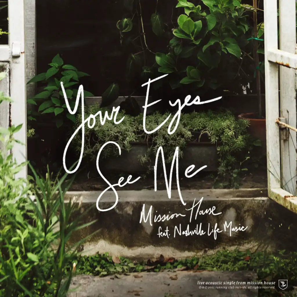 Your Eyes See Me (feat. Nashville Life Music, Jess Ray & Taylor Leonhardt) [Acoustic]