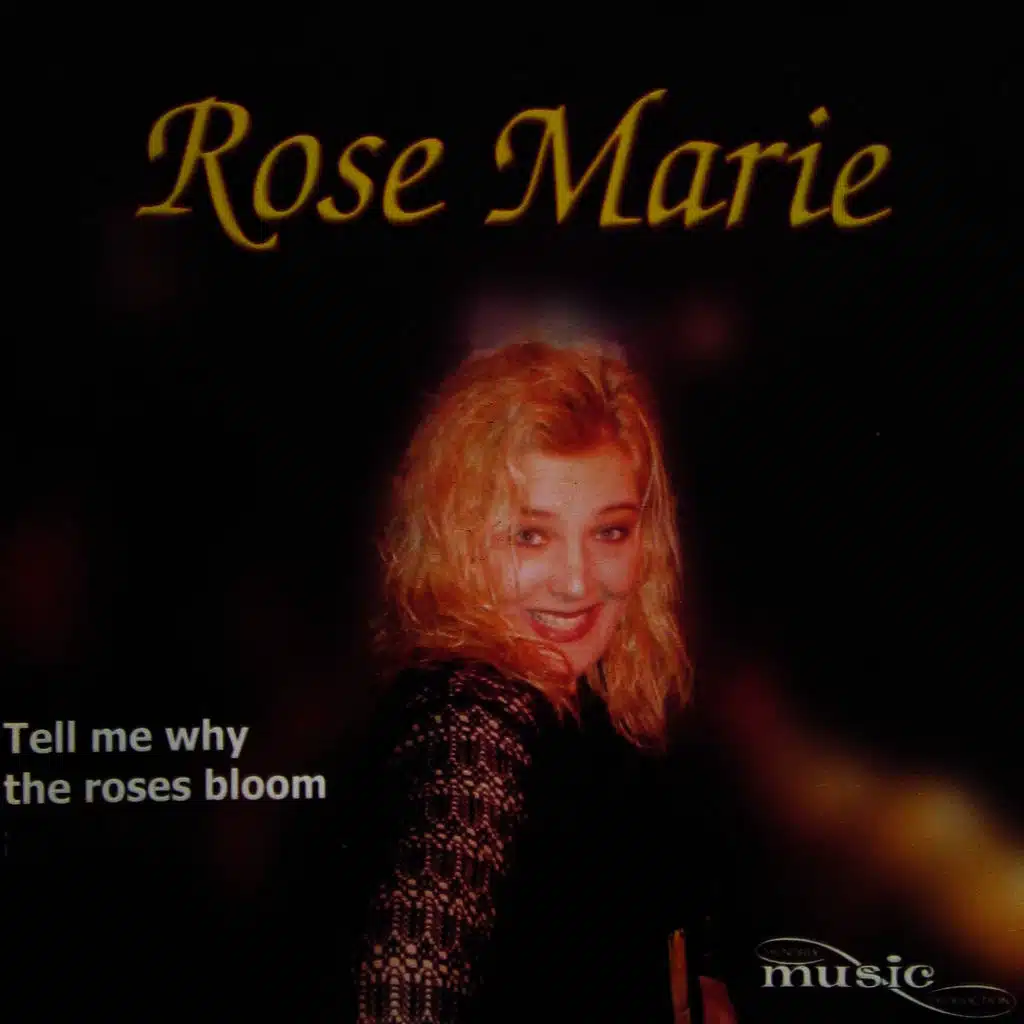 Tell Me Why the Roses Bloom