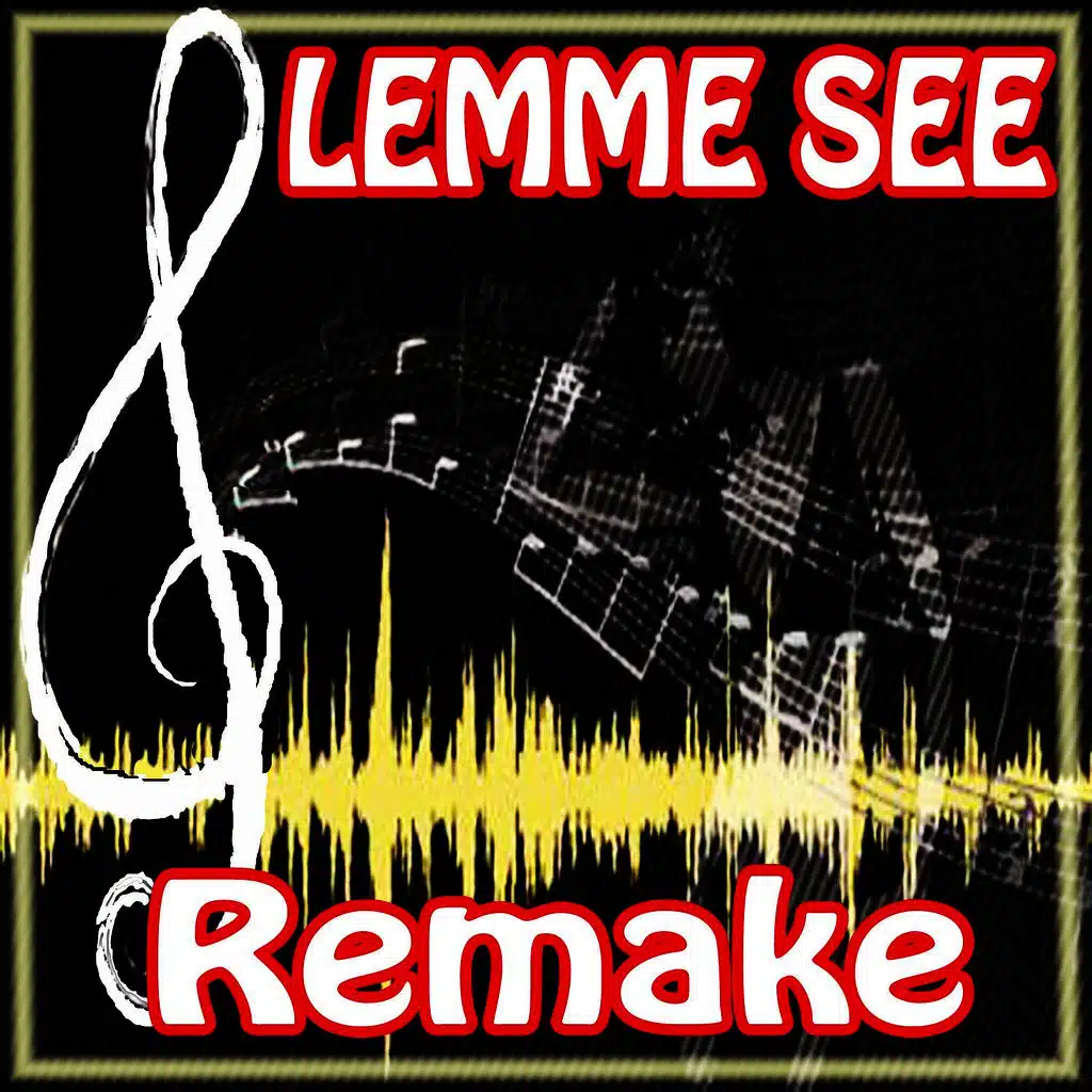 Lemme See (Usher feat. Rick Ross Remake)