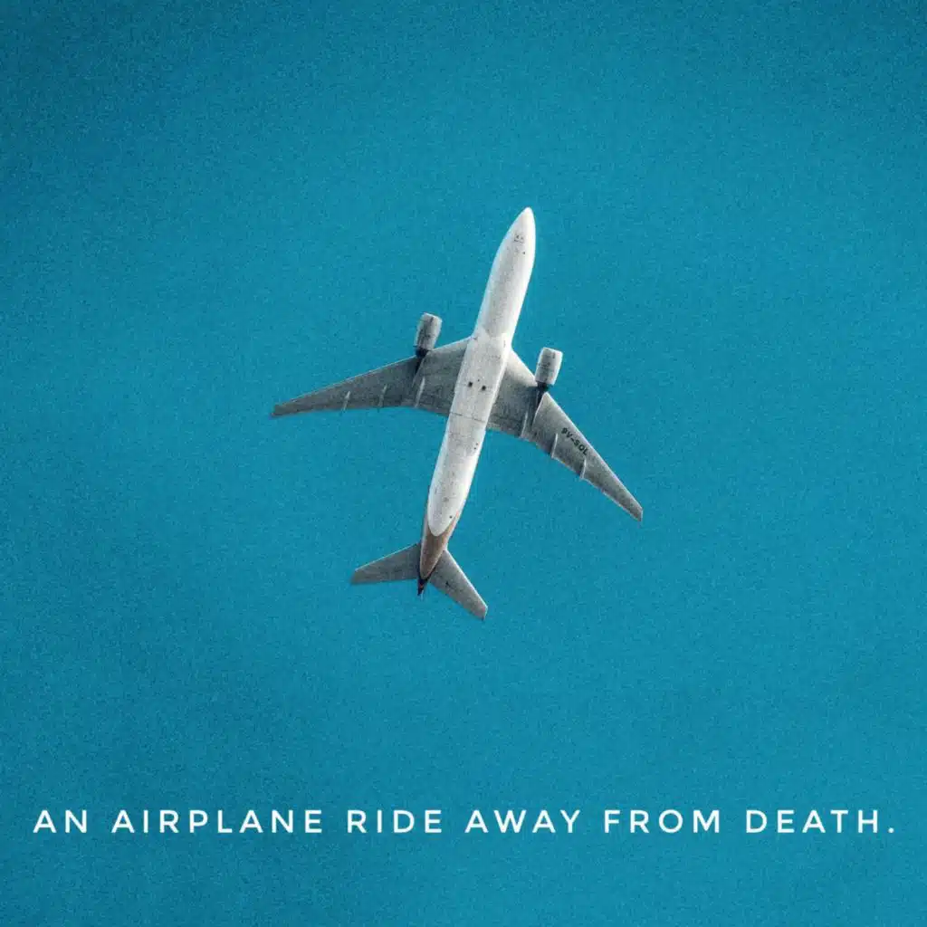 An Airplane Ride Away From Death