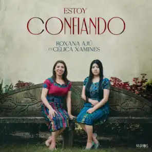Estoy Confiando (feat. Celica Xamines)