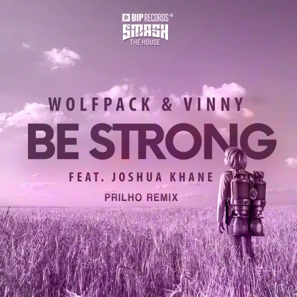 Be Strong (PRILHO Remix) feat. Joshua Khane