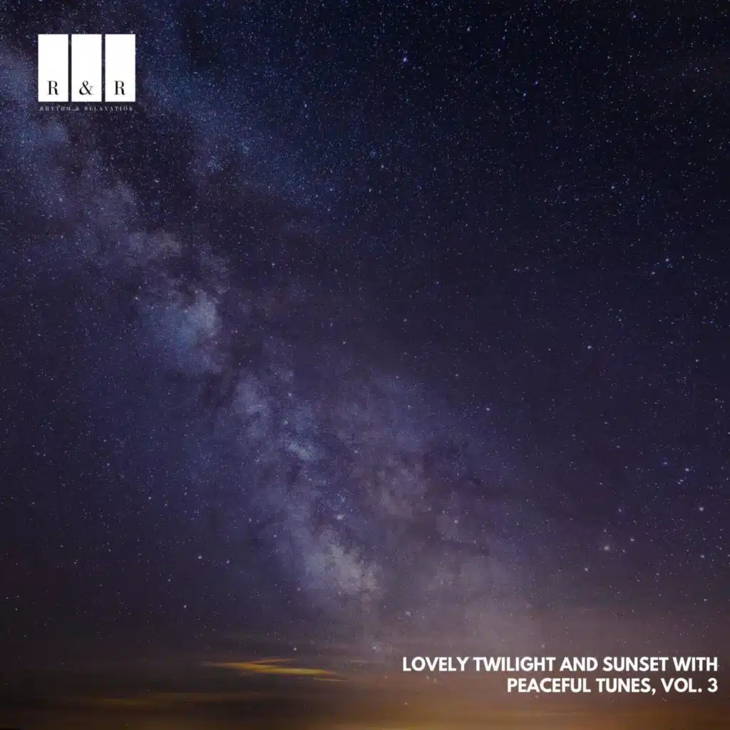 Lovely Twilight and Sunset with Peaceful Tunes, Vol. 3