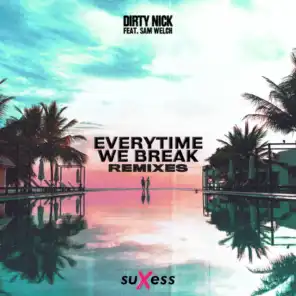 Everytime We Break (Alex Gaudino & Teo Mandrelli Radio Edit Remix) [feat. Sam Welch]