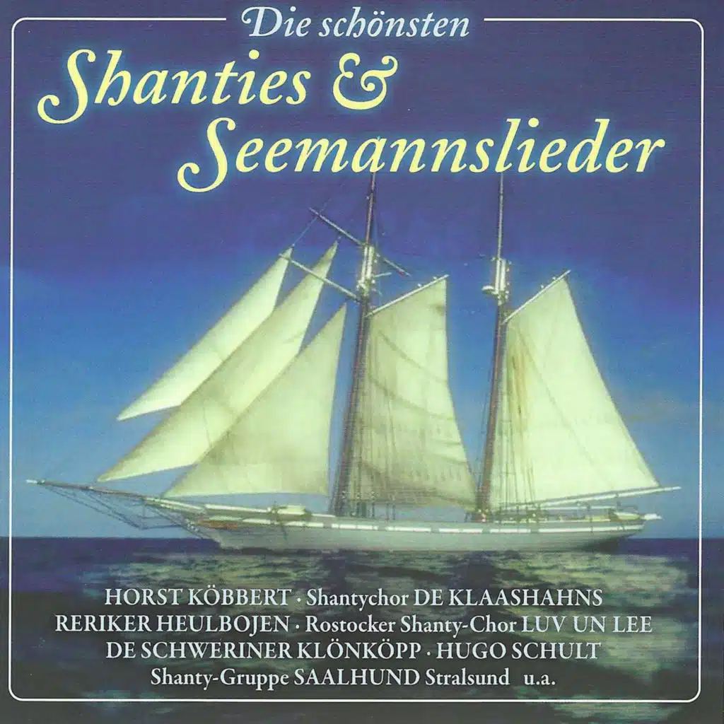 Die schönsten Shanties & Seemannslieder