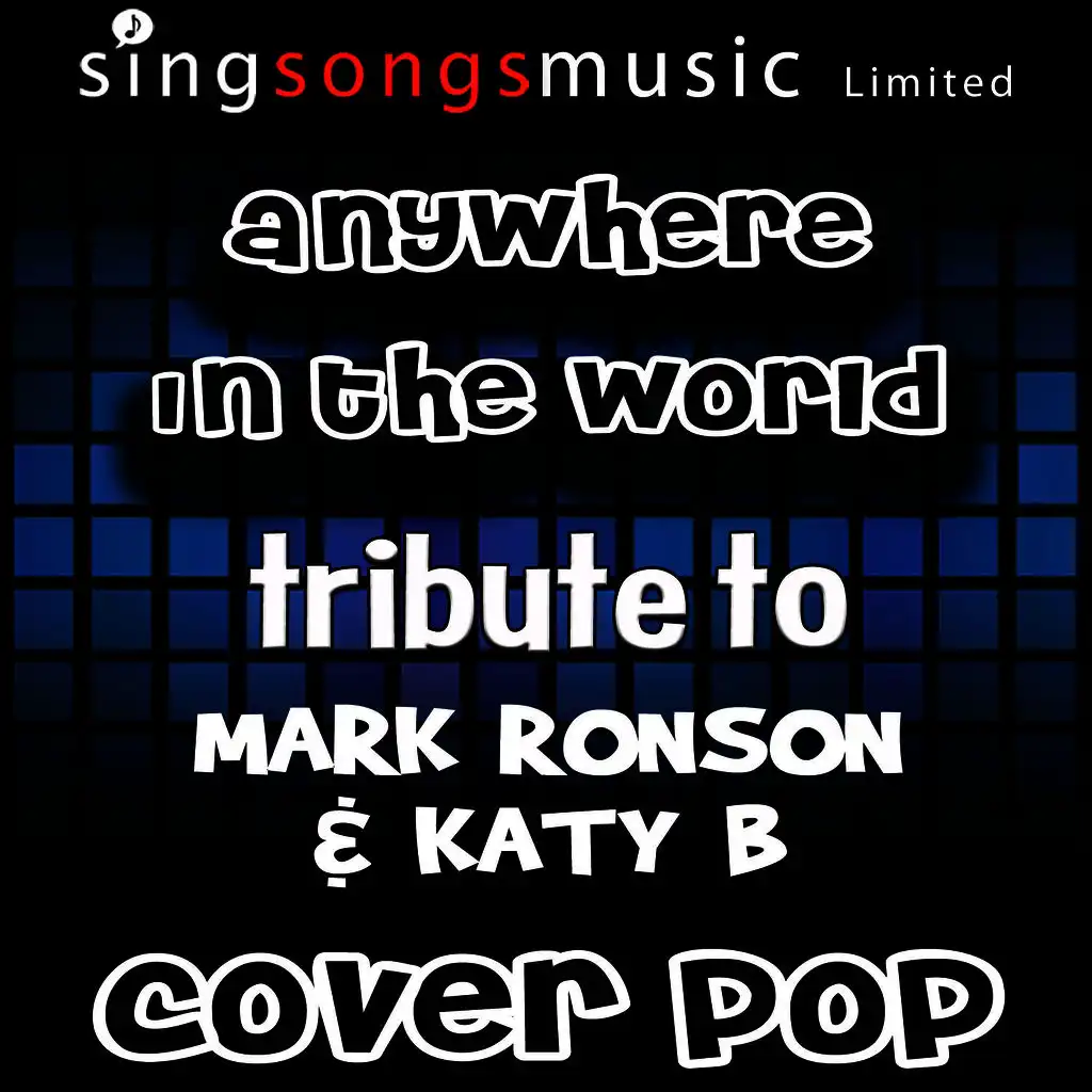 Anywhere in the World (Tribute to Mark Ronson & Katy B)