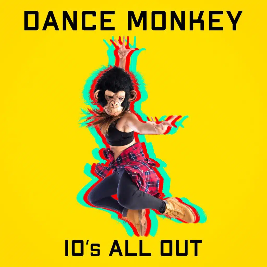 Dance Monkey - 10's All Out
