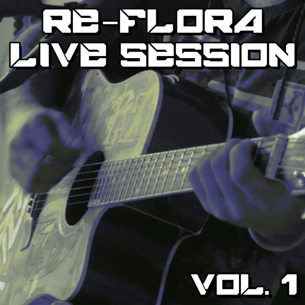 Re-Flora Live Session Vol. 1