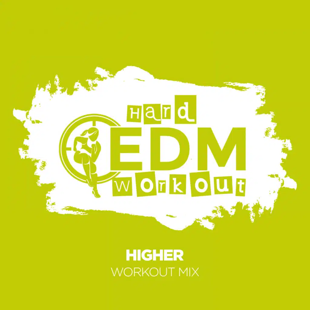 Higher (Instrumental Workout Mix 140 bpm)