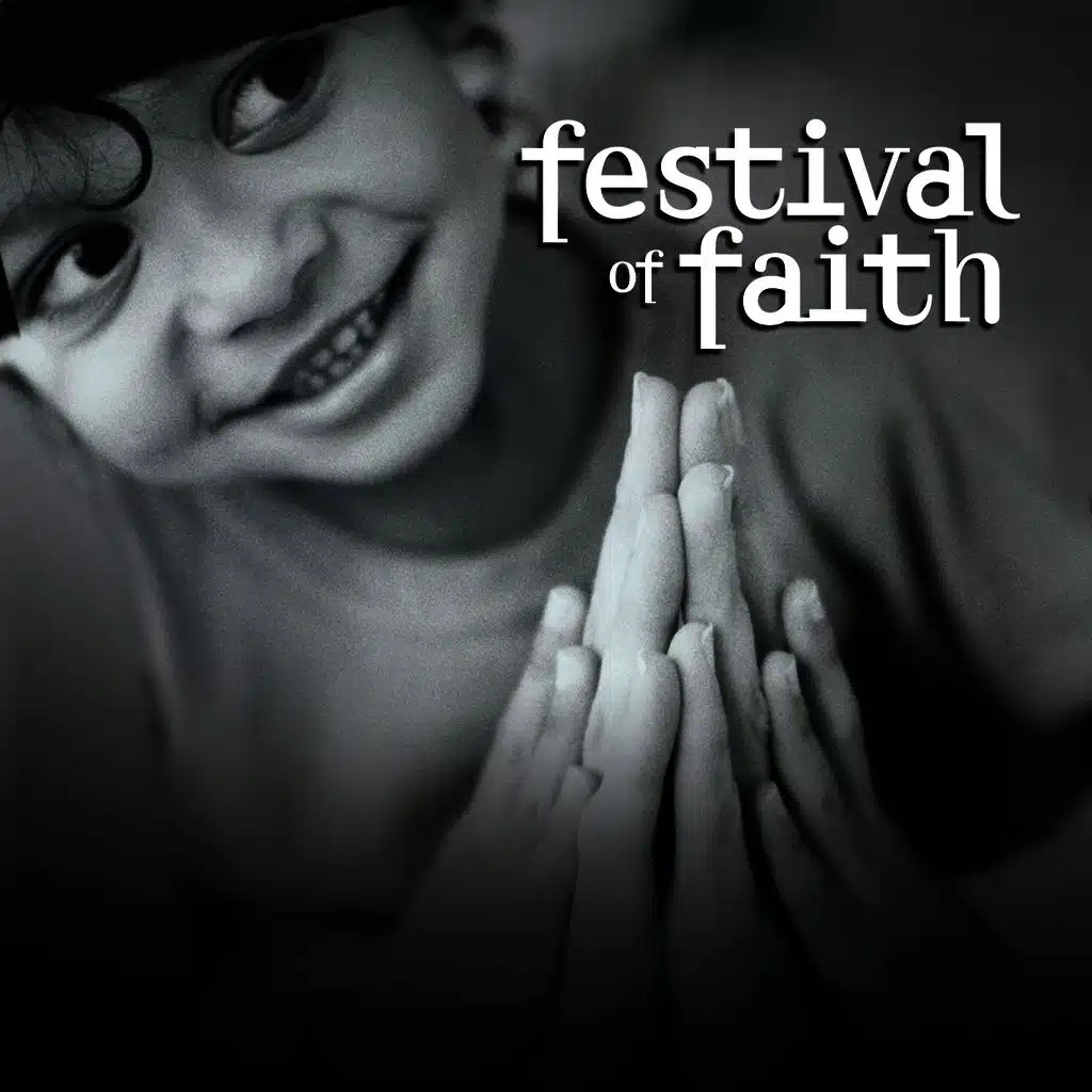A Festival of Faith… Timeless Songs of Praise