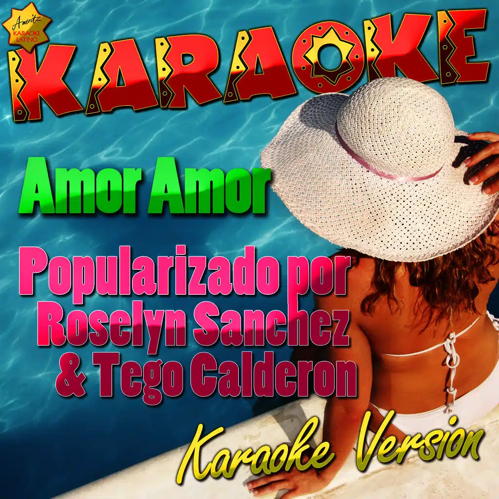 Amor Amor (Popularizado por Roselyn Sanchez & Tego Calderon) [Karaoke Version]