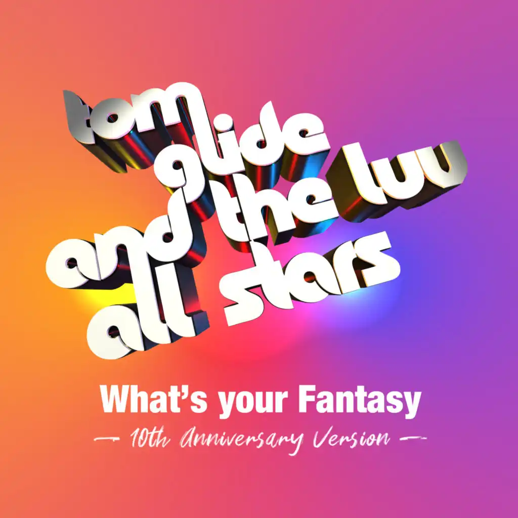 What's Your Fantasy (10th Anniversary Version)