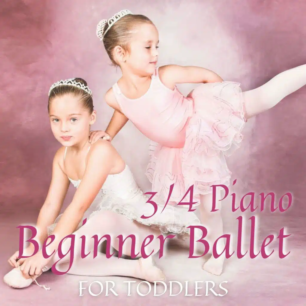 3/4 Piano - Beginner Ballet for Toddlers