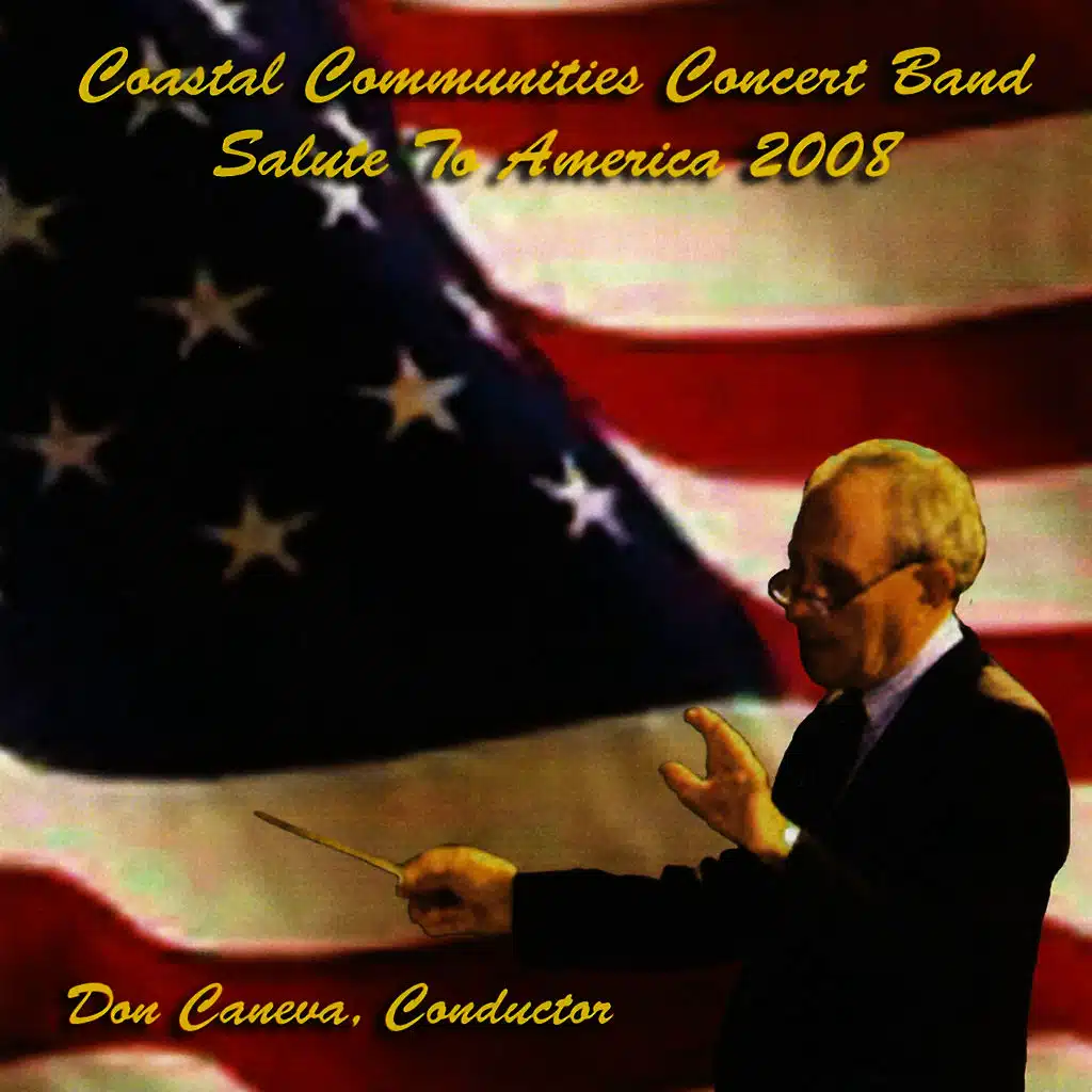 Coastal Communities Concert Band - Salute to America 2008