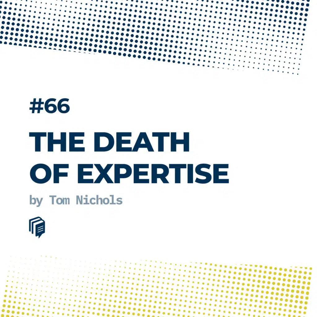 4-66: The Death of Expertise (مرگ تخصص)