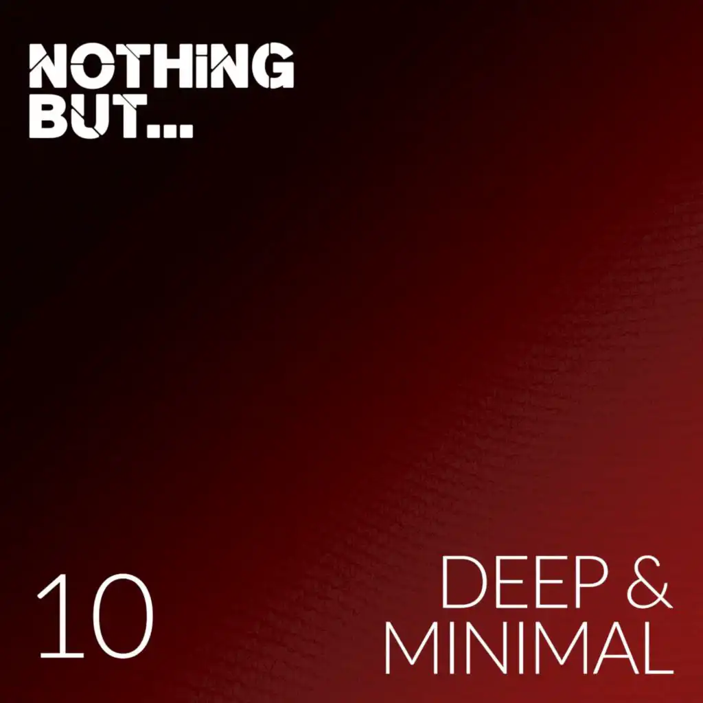 Nothing But... Deep & Minimal, Vol. 10