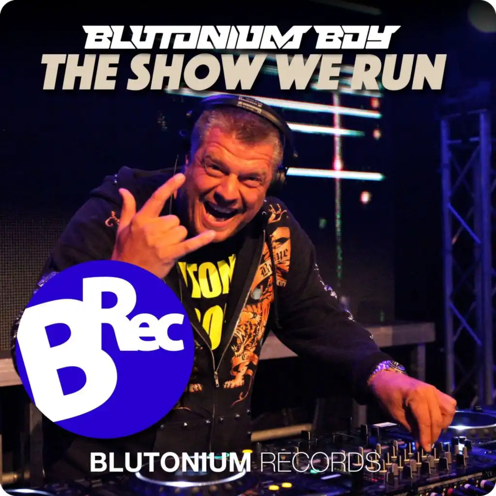 The Show We Run (Extended Hardstyle DJ Mix)