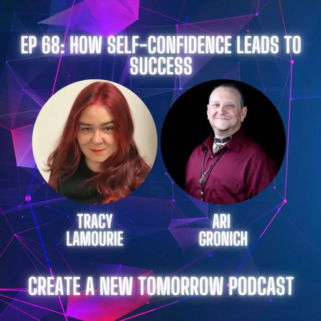 EP 68: How Self-Confidence Leads to Success ft.Tracy Lamourie