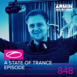 A State Of Trance (ASOT 848) (Coming Up, Pt. 1)