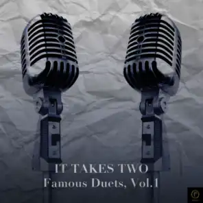 It Takes Two: Famous Duets, Vol. 1