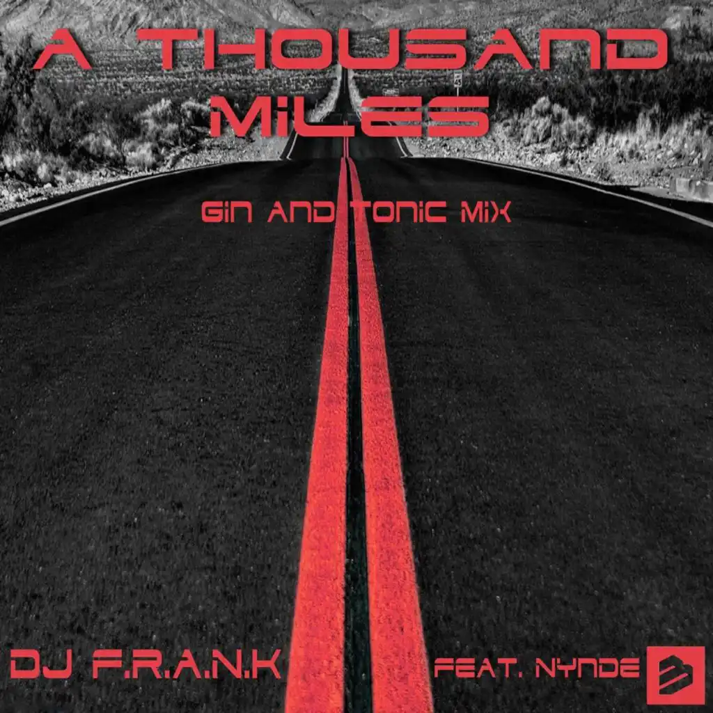 A Thousand Miles (Gin And Tonic Mix) feat. Nynde