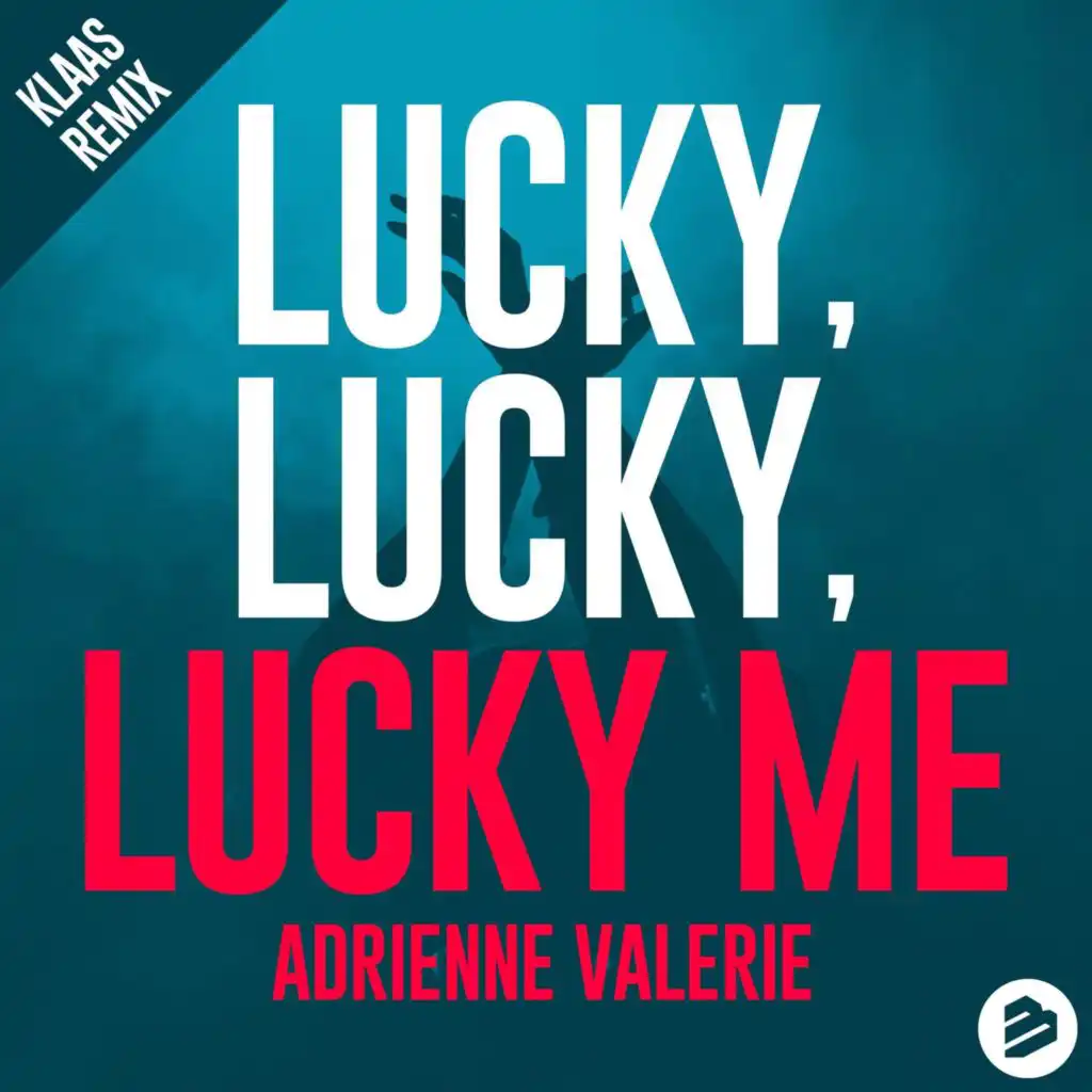 Lucky, Lucky, Lucky Me (Klaas Remix)