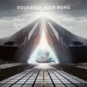 Squazoid & Kick Bong
