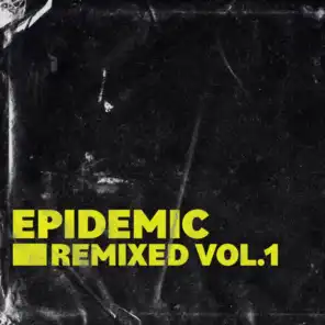 Epidemic Remixed Vol.1