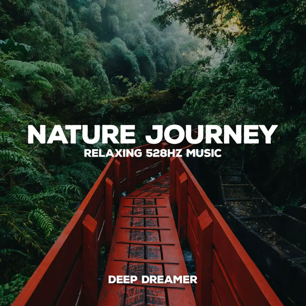 Nature Journey (528Hz Music)