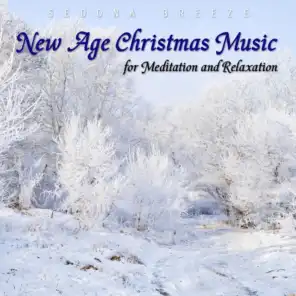 New Age Christmas Music for Meditation and Relaxation