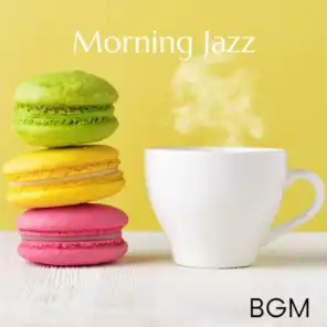 Morning Jazz BGM - Relaxing Jazz Music for Wake Up, Good Coffee Time, Music for Work & Study