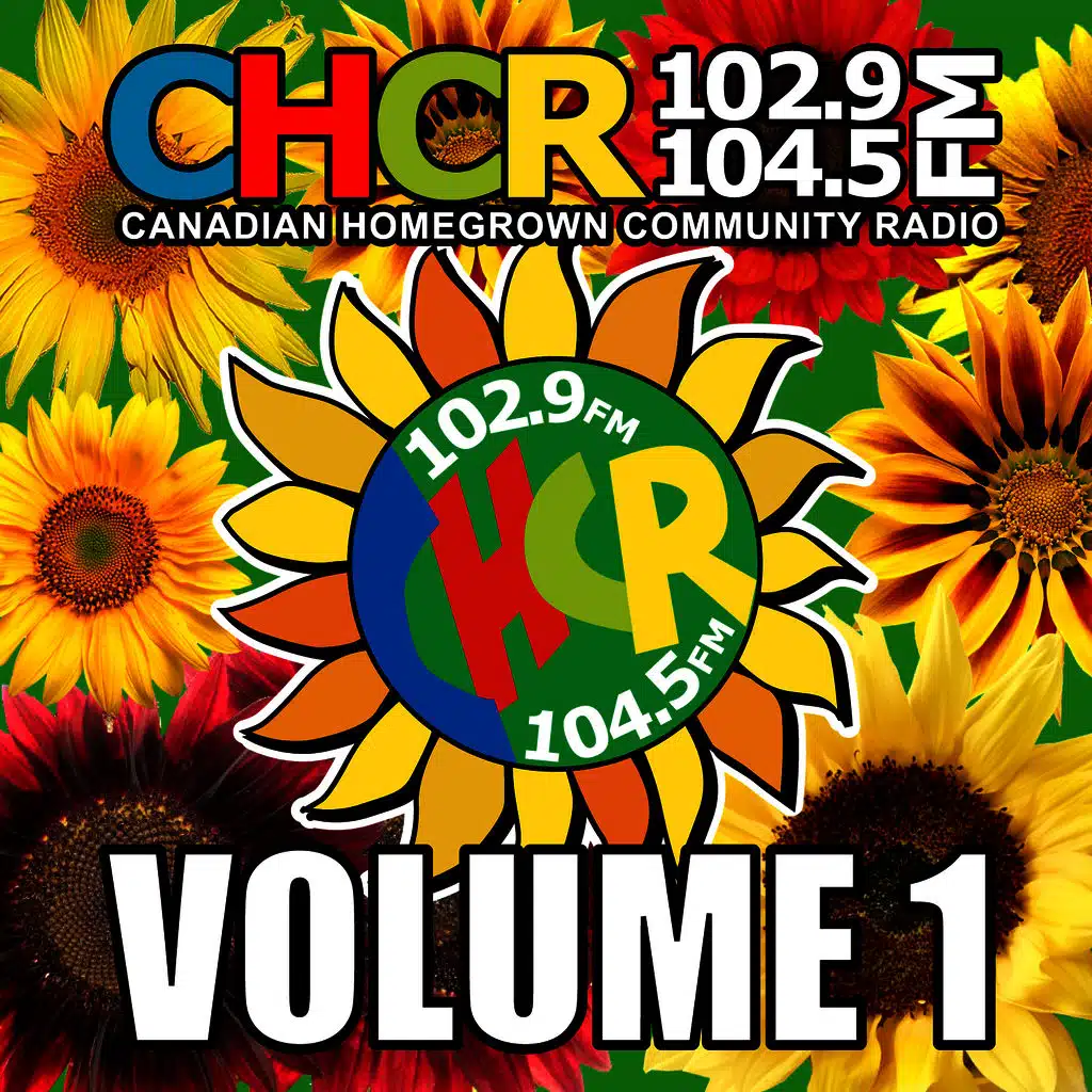 C.H.C.R. Canadian Homegrown Community Radio, Vol. 1