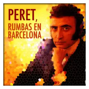 Peret, Rumbas en Barcelona