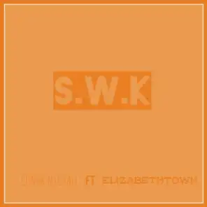 S.W.K (feat. Elizabethtown)