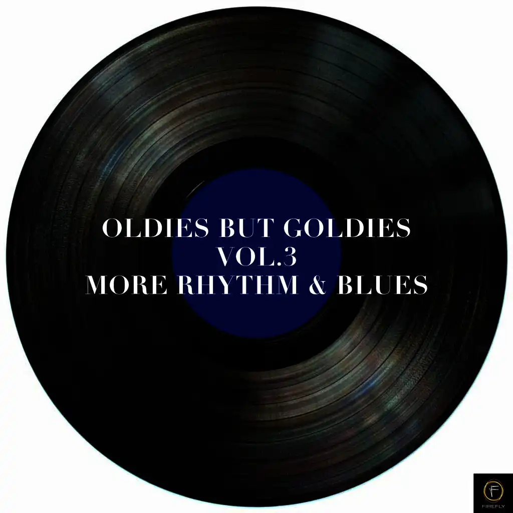 Oldies But Goldies, Vol. 3: More Rhythm & Blues