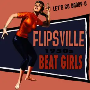 Flipsville: 1950s Beat Girls