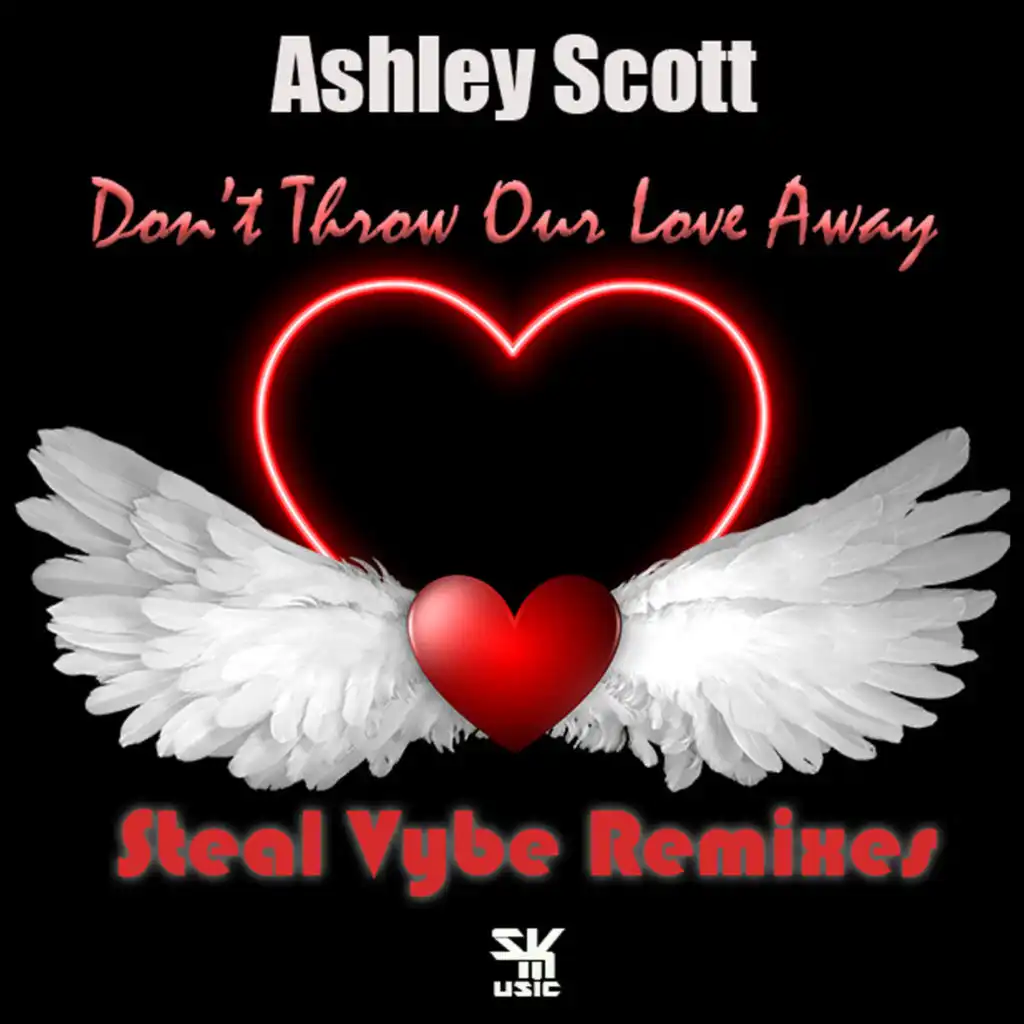 Don't Throw Our Love Away (Steal Vybe's Disco Soul Special Mix)