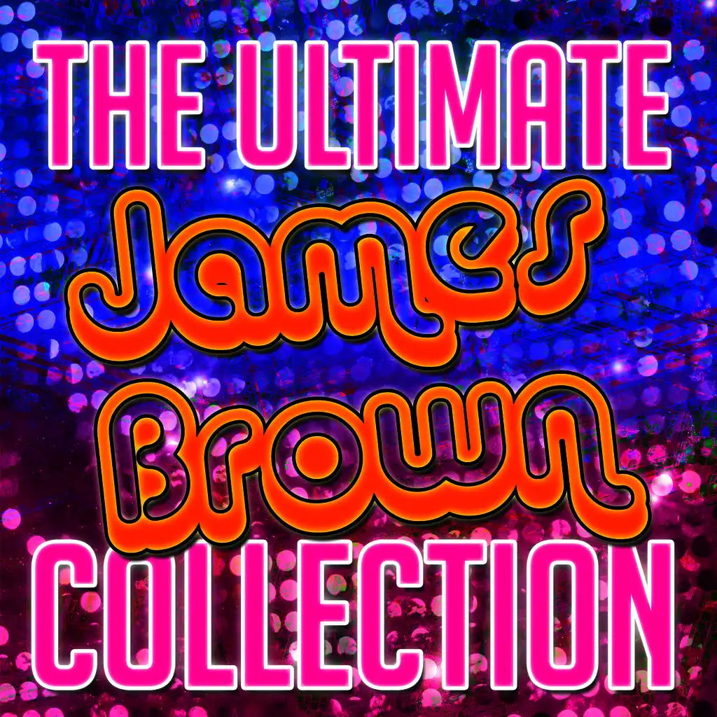 The Ultimate James Brown Collection