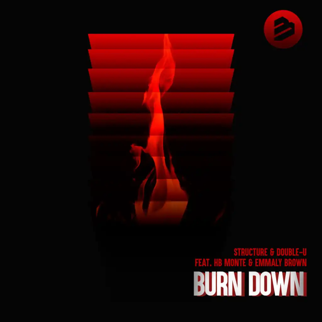 Burn Down (Radio Edit) feat. HB Monte & Emmaly Brown