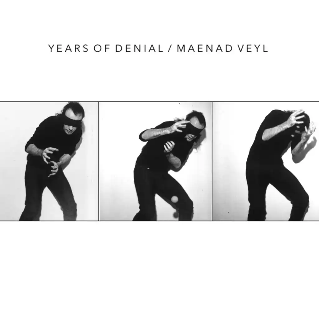 Years Of Denial, Maenad Veyl