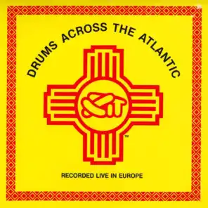 Drums Across the Atlantic - Recorded Live in Europe (Live)