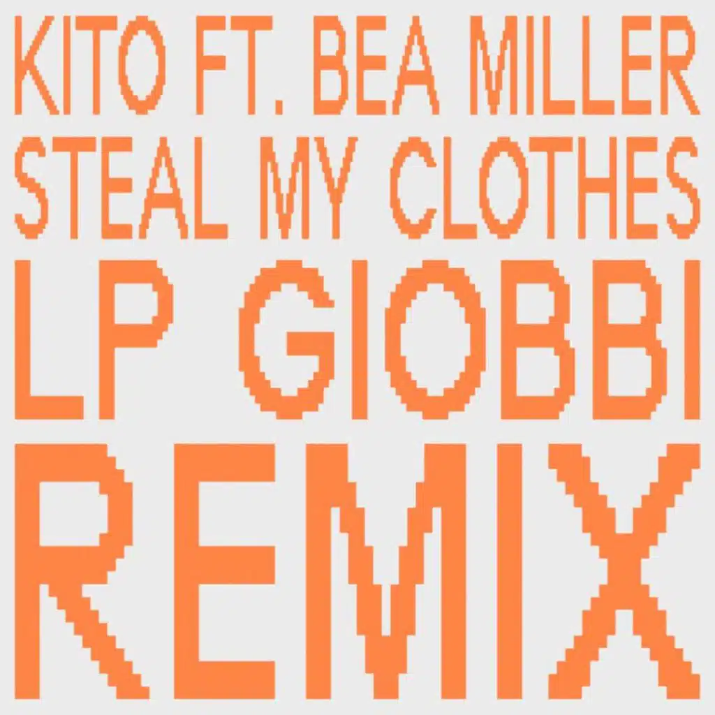 Steal My Clothes (LP Giobbi Remix) [feat. Bea Miller]